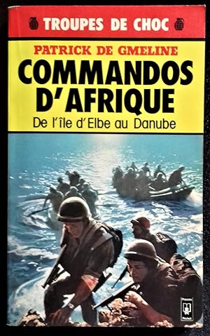 Immagine del venditore per Commandos d'Afrique. De l'le d'Elbe au Danube. venduto da Librairie Pique-Puces