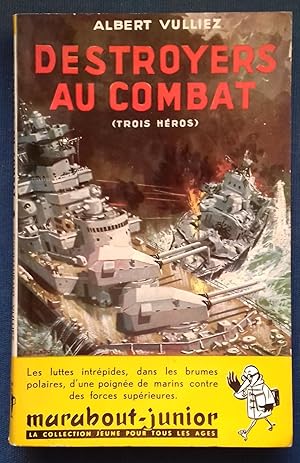 Bild des Verkufers fr Destroyers au combat (Trois hros).- Illustrations de Dino ATTANASIO. zum Verkauf von Librairie Pique-Puces