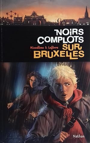 Imagen del vendedor de Noirs complots sur Bruxelles a la venta por Librairie Pique-Puces