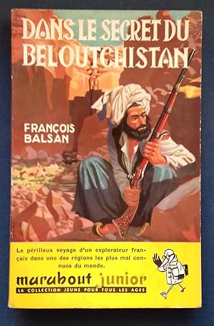 Imagen del vendedor de Dans le secret du Beloutchistan.- Illustrations de Dino ATTANASIO. a la venta por Librairie Pique-Puces