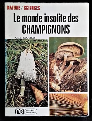 Seller image for Le Monde insolite des Champignons. for sale by Librairie Pique-Puces