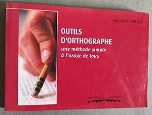 Image du vendeur pour Outils d'Orthographe. Une mthode simple  l'usage de tous. mis en vente par Librairie Pique-Puces