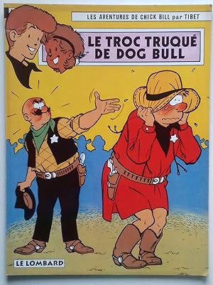 Image du vendeur pour Le Troc truqu de Dog Bull - De Ruile moet er een huilen. mis en vente par Librairie Pique-Puces