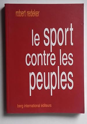 Imagen del vendedor de Le Sport contre les peuples. a la venta por Librairie Pique-Puces