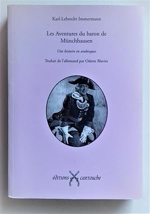 Seller image for Les Aventures du baron de Mnchhausen - Une histoire en arabesques.- Traduit de l'allemand par Odette BLAVIER. for sale by Librairie Pique-Puces