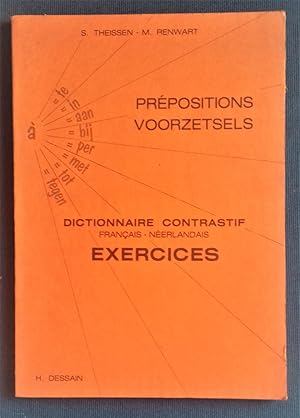 Image du vendeur pour Prpositions - Voorzetsels. Dictionnaire contrastif Franais-Neerlandais : EXERCICES. mis en vente par Librairie Pique-Puces