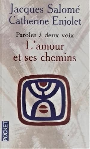 Bild des Verkufers fr L'Amour et ses chemins : paroles  deux voix. zum Verkauf von Librairie Pique-Puces