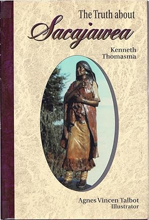 Seller image for The Truth about Sacajawea for sale by Frank Hofmann