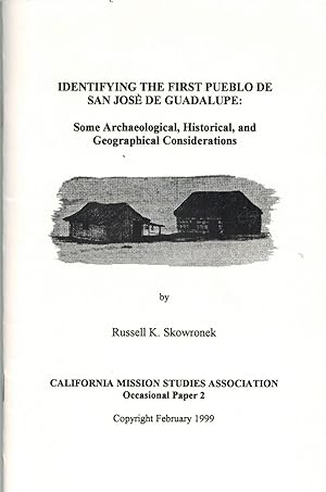 Image du vendeur pour Identifying the First Pueblo de San Jose de Guadalupe: Some Archaeological, Historical and Geographical Considerations mis en vente par Sabino Books