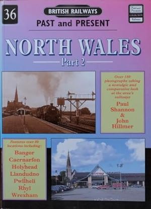 BRITISH RAILWAYS PAST and PRESENT No.36 - NORTH WALES Part 2