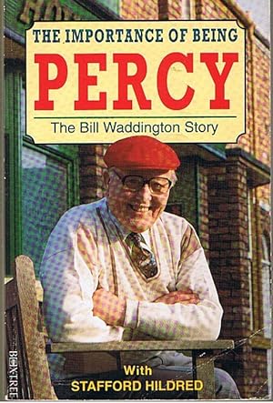 WADDINGTON, BILL - The Importance of Being Percy