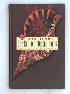 Imagen del vendedor de Der Ruf des Muschelhorns : Roman. a la venta por Leserstrahl  (Preise inkl. MwSt.)