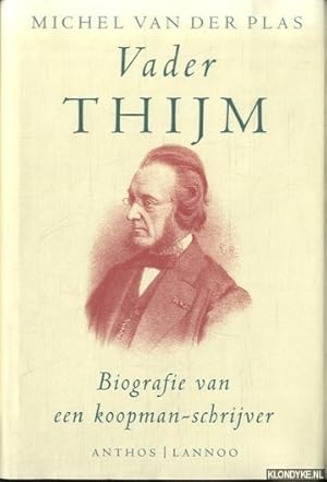 Immagine del venditore per Vader Thijm. Biografie van een koopman-schrijver venduto da Klondyke