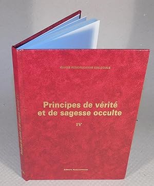 PRINCIPES DE VÉRITÉ ET DE SAGESSE OCCULTE (tome IV)
