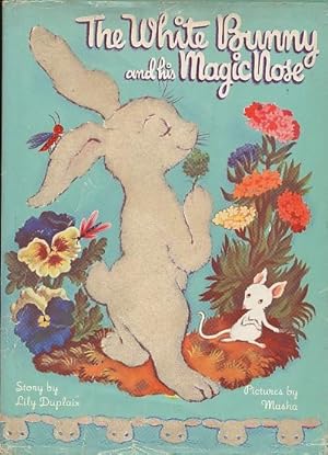 Bild des Verkufers fr The White Bunny and His Magic Nose zum Verkauf von Bookshelf of Maine