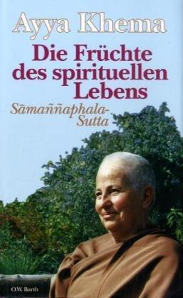 Bild des Verkufers fr Die Frchte des spirituellen Lebens: Samannaphala-Sutta zum Verkauf von Die Buchgeister