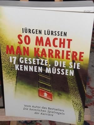 Imagen del vendedor de So macht man Karriere, 17 Gesetze die Sie kennen mssen a la venta por Verlag Robert Richter