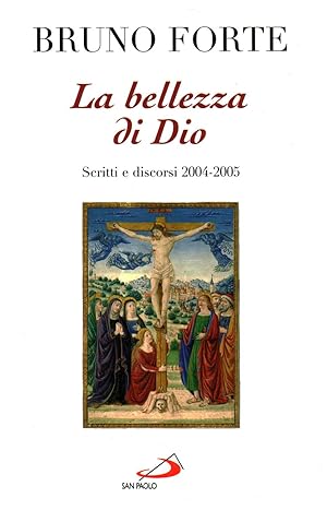 Immagine del venditore per La bellezza di Dio Scritti e discorsi 2004-2005 venduto da Di Mano in Mano Soc. Coop