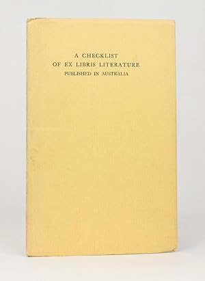 A Checklist of Ex Libris Literature published in Australia