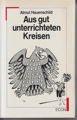 Seller image for Aus gut unterrichteten Kreisen. Almut Hauenschild for sale by Allguer Online Antiquariat