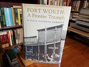 Bild des Verkufers fr Fort Worth: A Frontier Triumph zum Verkauf von Nash Books
