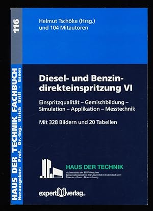 Seller image for Diesel- und Benzindirekteinspritzung VI : Einspritzqualitt, Gemischbildung, Simulation, Applikation, Messtechnik. for sale by Antiquariat Peda