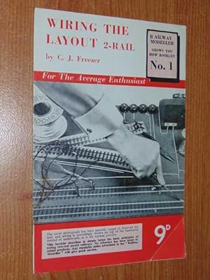 Wiring The Layout 2-Rail: Railway Modeller: Shows You How Booklet No.1