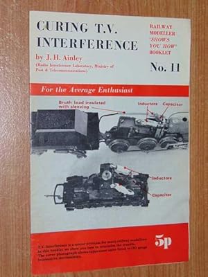 Curing T.V. Interference: Railway Modeller: Shows You How Booklet No.11