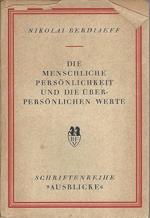 Die menschliche Persönlchkeit und die überpersönlichen Werte. Schriftenreihe "Ausblicke".