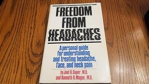 Immagine del venditore per Freedom From Headaches: A Personal Guide for Understanding and Treting Headache, Face, and Neck Pain venduto da Whitehorse Books
