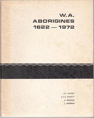 Bild des Verkufers fr W.A. Aborigines 1622-1972 Themes from Western Australian History. A Selection of Documents and Readings. zum Verkauf von Time Booksellers