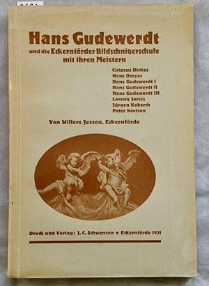 Bild des Verkufers fr Hans Gundewerdt und die Eckernfrder Bildschnitzerschule mit ihren Meistern. zum Verkauf von Antiquariat Hubertus von Somogyi-Erddy