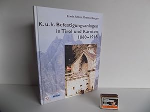 Bild des Verkufers fr K. u. k. Befestigungsanlagen in Tirol und Krnten 1860-1918. zum Verkauf von Antiquariat Rolf Bulang
