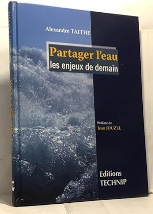 Partager l'eau : Les enjeux de demain