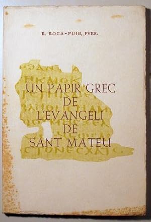 Seller image for UN PAPIR GREC DE L'EVANGELI DE SANT MATEU - Montserrat 1962 for sale by Llibres del Mirall