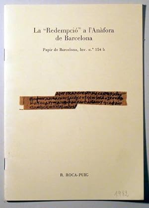 Seller image for LA REDEMPCI A L'ANFORA DE BARCELONA Papir de Barcelona, Inv. n 154 b - Barcelona 1982 for sale by Llibres del Mirall