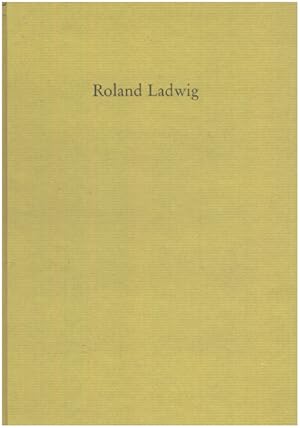 Auswahl von Arbeiten von ROLAND LADWIG die sich bei Drucklegung am 1.9.2001