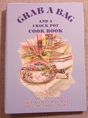 Bild des Verkufers fr Grab a Bag and a Crock Pot Cook Book zum Verkauf von Book Nook
