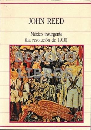 México insurgente (La revolución de 1910)