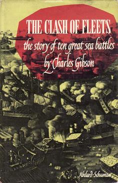 The Clash of Fleets - The Story of Ten Great Sea Battles