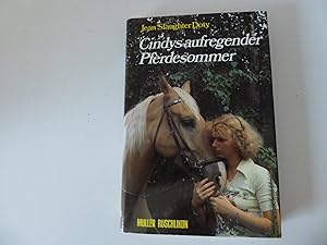Bild des Verkufers fr Cindys aufregender Pferdesommer. Jugendbuch. Hardcover mit Schutzumschlag zum Verkauf von Deichkieker Bcherkiste