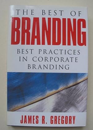 The Best of Branding : Best Practices in Corporate Branding