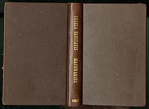 Tutela Sanitatis: Sive, Vita Protracta. The Protection of Long Life, and Detection of its Brevity...