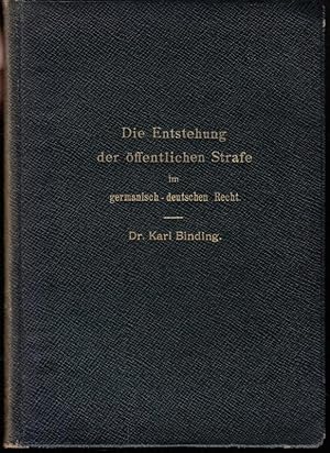 Bild des Verkufers fr Die Entstehung der ffentlichen Strafe im germanisch - deutschen Recht. Rede, bei Antritt des Rektorats am 31. Oktober 1908. zum Verkauf von Antiquariat Carl Wegner