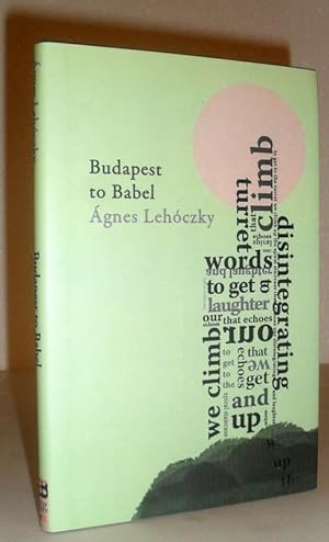 Seller image for From Budapest to Babel - SIGNED COPY for sale by Washburn Books