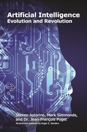 Bild des Verkufers fr Artificial Intelligence : Evolution and Revolution zum Verkauf von GreatBookPrices