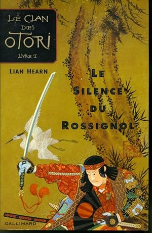 Image du vendeur pour Le Clan des Otori Livre I : Le Silence du rossignol mis en vente par Librairie Le Nord