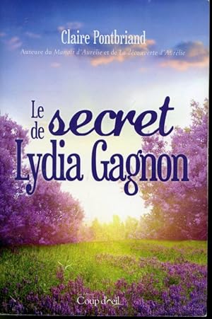 Bild des Verkufers fr Le Secret de Lydia Gagnon zum Verkauf von Librairie Le Nord