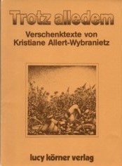 Seller image for Trotz alledem : Verschenktexte. for sale by Auf Buchfhlung