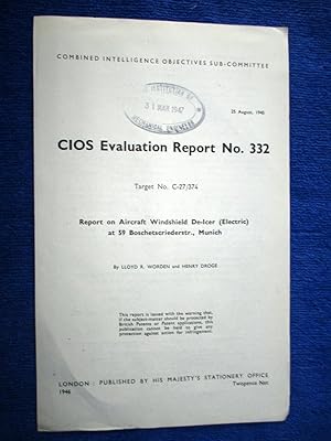 CIOS Evaluation Report No.332 Target No. C-27/374 Report on Aircraft Windshield De-lcer (Electric...